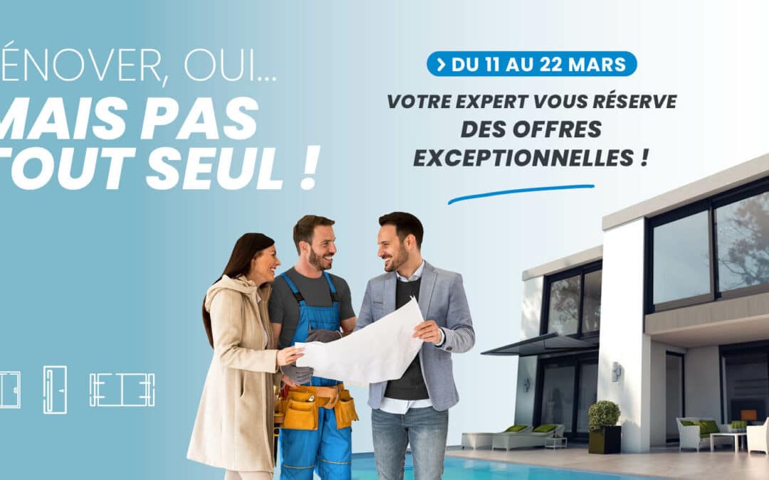 En Mars 2022, rénovez, oui, mais pas tout seul !